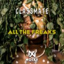 Classmate - All The Freaks