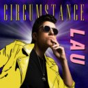 LAU - Circumstance (Original Mix)