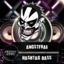 Angstfrai - Hashtag Bass