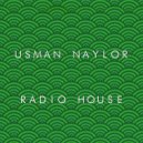 Usman Naylor - Radio House