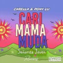 Carella & Pony Lu - Cari Mama Muda (Señorita Joven)