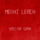 Mekhi Leach - Spectre Gram
