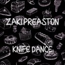 Zaki Preaston - Knife Dance