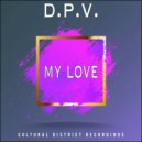 D.P.V. - My Love