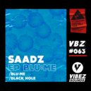 Saadz - Black Hole (Extended Mix)