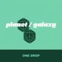 Planet Galaxy - One Drop (Planet Galaxy Dub)