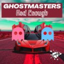 GhostMasters - Had Enough