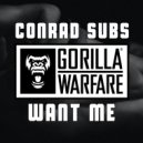 Conrad Subs - Want Me