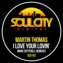 Martin Thomas - I Love Your Lovin'