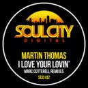Martin Thomas - I Love Your Lovin\' (Marc Cotterell Dub Remix)