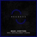 BRADII - Everything (GruuvElement\'s Remix)