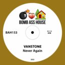 Vanstone - Never Again