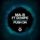 Ma-B, Dowpe - Push On
