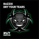 Razzix - Dry Your Tears