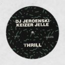DJ Jeroenski, Keizer Jelle - Thrill