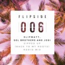 Slipmatt, Sol Brothers & Jodi - Zipped Up (Going Back To My Roots)