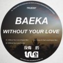 Baeka - Without Your Love