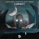 JustLuke, WATEVA, Shira - Lunacy