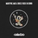 Markyno, Mata Jones - Rock In Down
