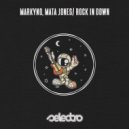 Markyno, Mata Jones - Rock In Down (Markyno, Mata Jones\'s Acid Mix)