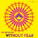 Roger Silver & Christine Lucas - Without Fear (feat. Christine Lucas) ()