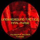 Underground Tacticz - Final Phase