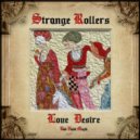 Strange Rollers - Love Desire (Original Mix)