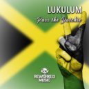 Lukulum - Pass The Dutchie