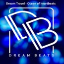 Dream Travel - Ocean of Heartbeats