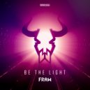 Fraw - Be The Light
