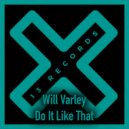 Will Varley - Do It Like That