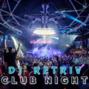 DJ Retriv - Club Night #13 ()