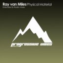 Ray Van Miles - Physical Material