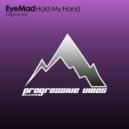 EyeMad - Hold My Hand