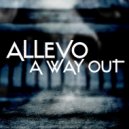 Allevo - A Way Out