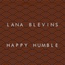 Lana Blevins - Happy Humble