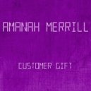 Amanah Merrill - Customer Gift