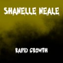 Shanelle Neale - Rapid Growth