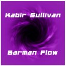 Kabir Sullivan - Barman Flow