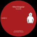 Morningstar - Grooves