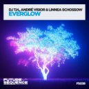 Dj T.H. & Andre Visior & Linnea Schossow - Everglow