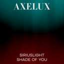 Siriuslight - Shade Of You