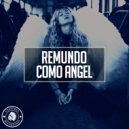 Remundo - Como Angel (Extended Mix)