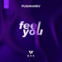 Pushkarev - Feel You