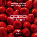 Andrey Keyton, Anton Malikov - Good Time