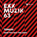 Temgri - Have You Got The Light