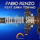 Fabio Renzo Feat. Erika Turano - Feel Your Soul