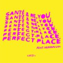 Santé, Re.You, Human Life - Perfect Place