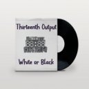 Thirteenth Output - Search (Original Mix)