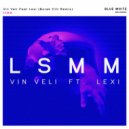 Vin Veli  &  Lexi  - LSMM